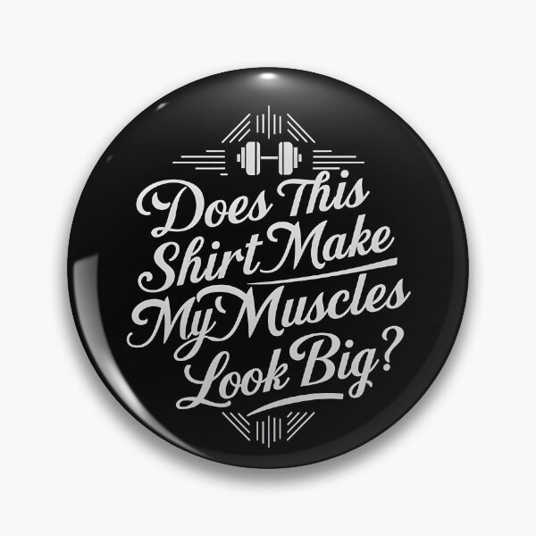 Item preview, Funny Does This Shirt Make My Muscles Look Big? Fitness Humor Quote with Dumbbell designed and sold by Creatiforge.