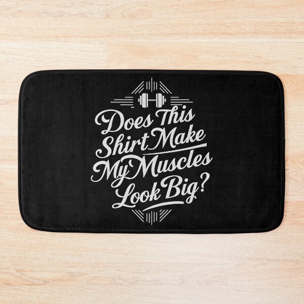 Item preview, Funny Does This Shirt Make My Muscles Look Big? Fitness Humor Quote with Dumbbell designed and sold by AmiGraph.
