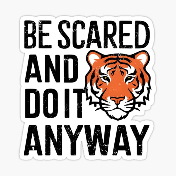 Artikel-Vorschau von Hab Angst und tu es trotzdem Motivationszitat Tiger, designt und verkauft von KLArtzStore.