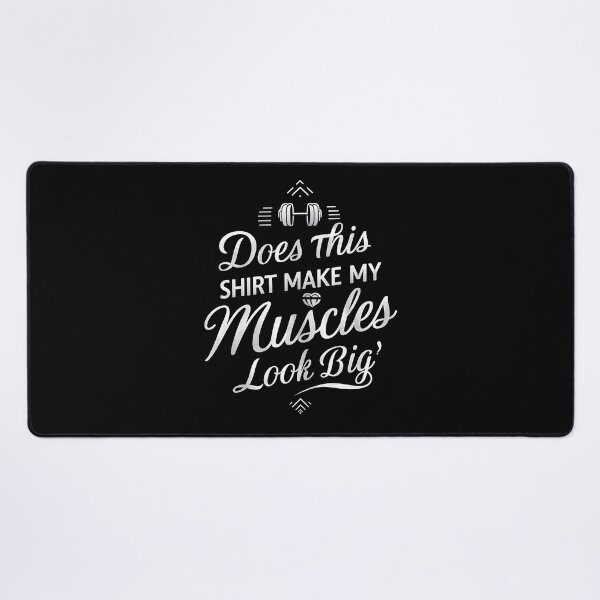Item preview, Does This Shirt Make My Muscles Look Big? Fitness Humor Quote with Dumbbell designed and sold by Creatiforge.