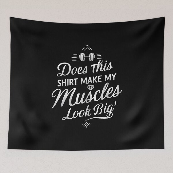 Item preview, Does This Shirt Make My Muscles Look Big? Fitness Humor Quote with Dumbbell designed and sold by AmiGraph.