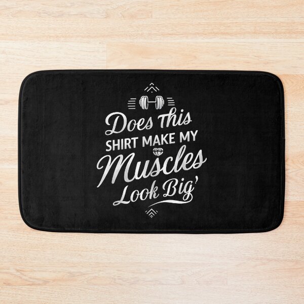 Item preview, Does This Shirt Make My Muscles Look Big? Fitness Humor Quote with Dumbbell designed and sold by AmiGraph.