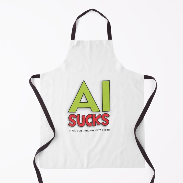Item preview, AI Sucks (If you don't know how to use it) designed and sold by Ian Matthews.