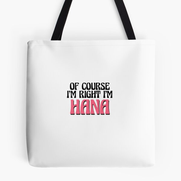 Item preview, Of Course I'm Right I'm Hana designed and sold by Watsonarts.