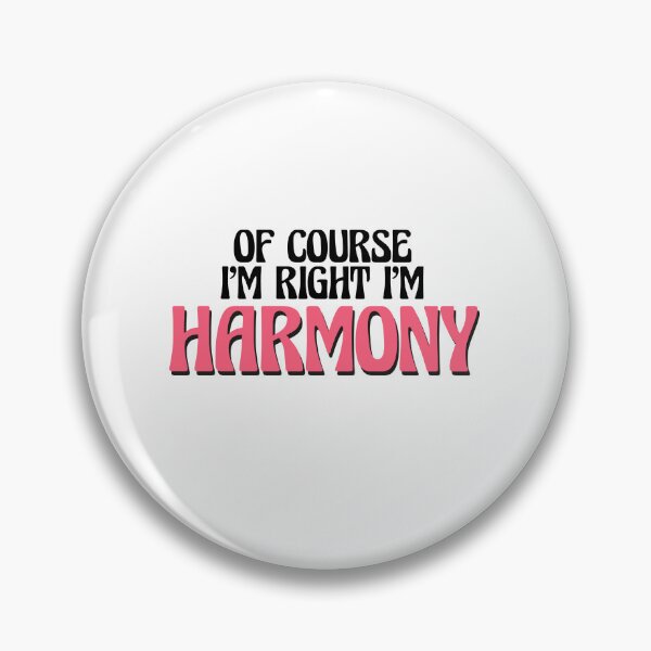 Item preview, Of Course I'm Right I'm Harmony designed and sold by Watsonarts.