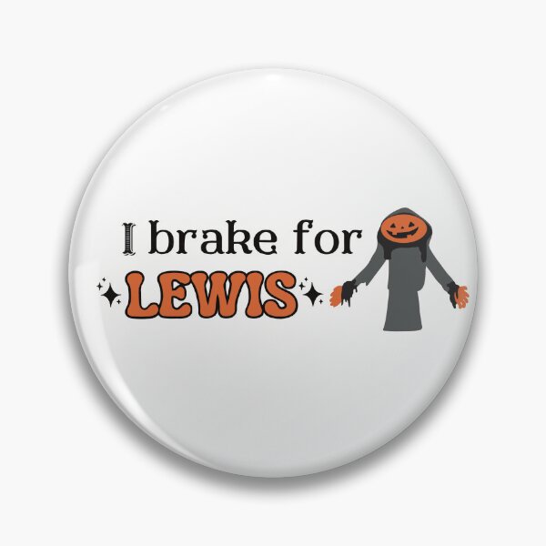 Item preview, I brake for Lewis designed and sold by Maddie Grace Designs.