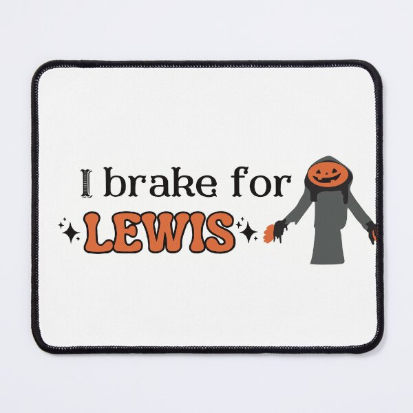 Item preview, I brake for Lewis designed and sold by Maddie Grace Designs.