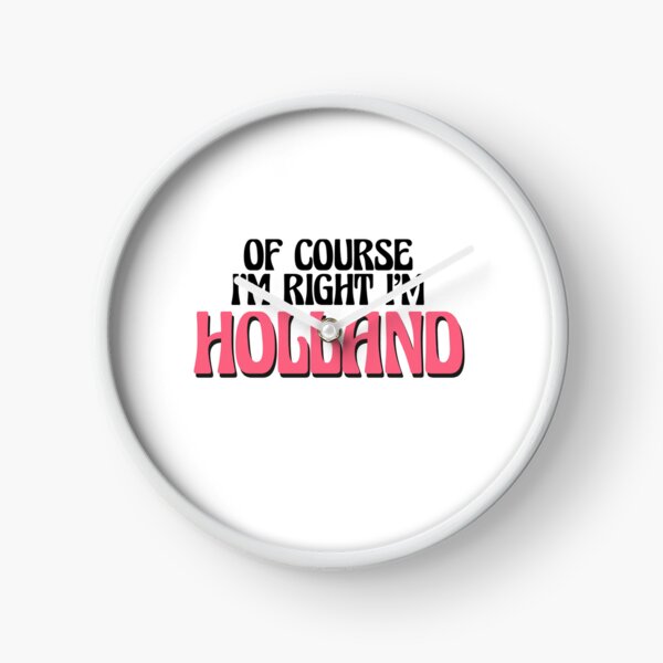 Item preview, Of Course I'm Right I'm Holland designed and sold by Watsonarts.