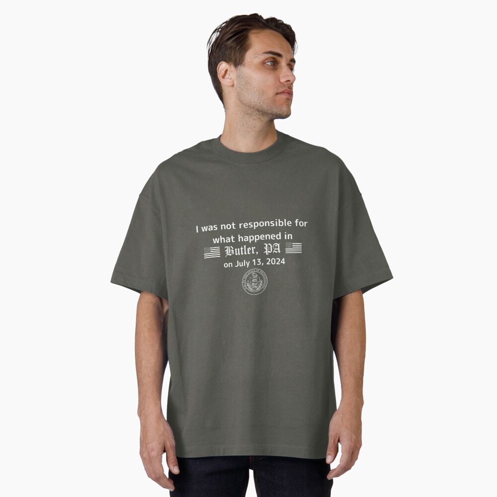 I was not responsible for what happened in Butler, PA on July 13, 2024 Essential T-Shirt