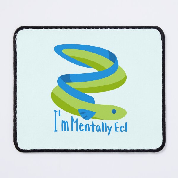 Item preview, I'm Mentally Eel! Funny Eel Pun Cartoon designed and sold by PMCreative.