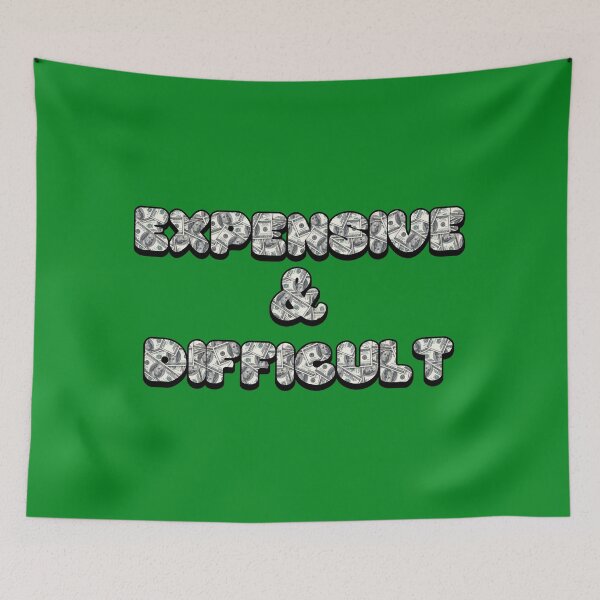 Item preview, EXPENSIVE & DIFFICULT designed and sold by kwrocker.