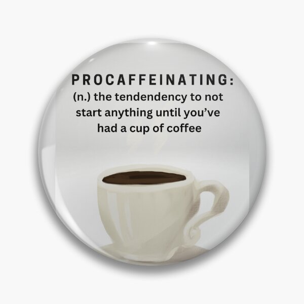 Item preview, Procaffeinating A Cup Of Coffee with Definition designed and sold by Ideas-BYDESiGN.