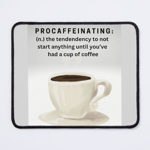 Item preview, Procaffeinating A Cup Of Coffee with Definition designed and sold by Ideas-BYDESiGN.