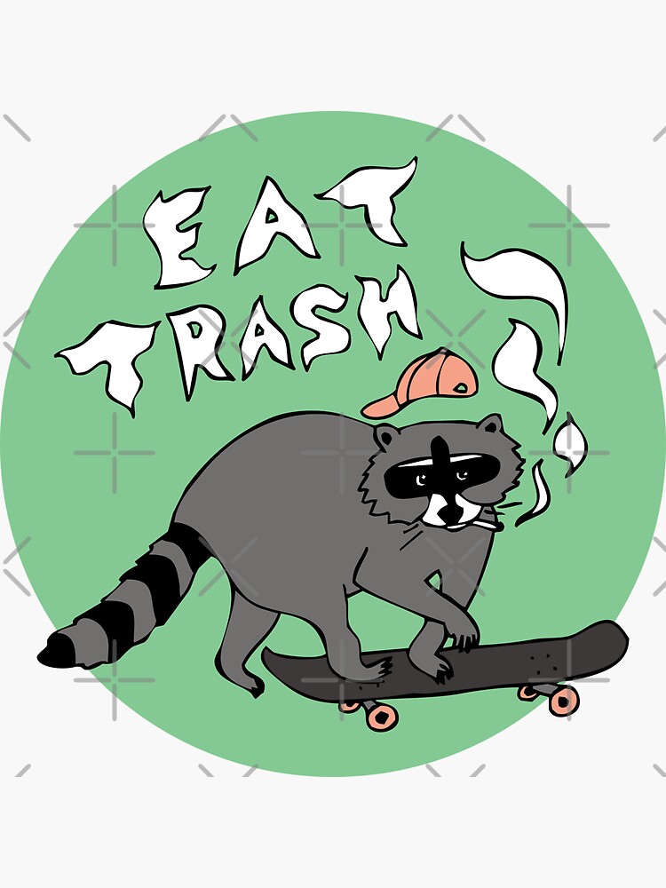 Eat Trash, Skateboarding Raccoon by craftordiy