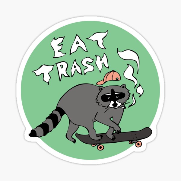 Eat Trash, Skateboarding Raccoon Sticker