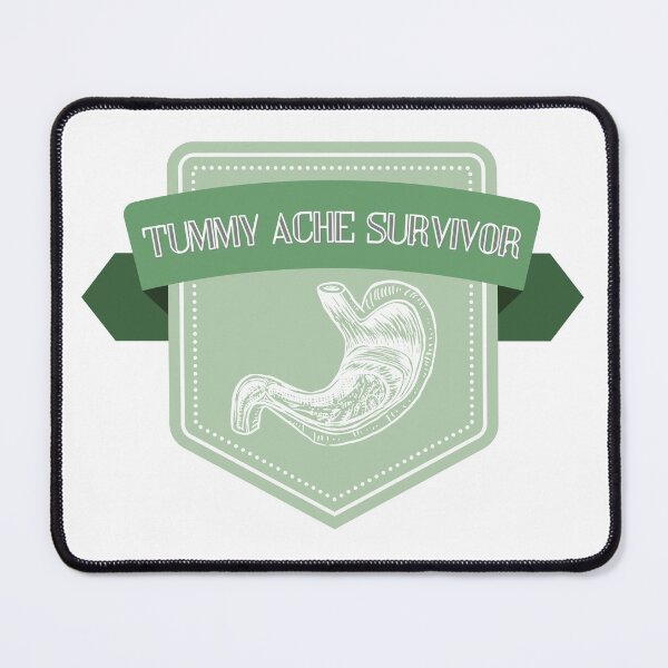 Item preview, Certified Tummy Ache Survivor designed and sold by TheBurntPencil.