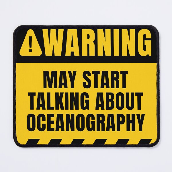 Item preview, Oceanography Funny Warning Sign designed and sold by MaryAller.