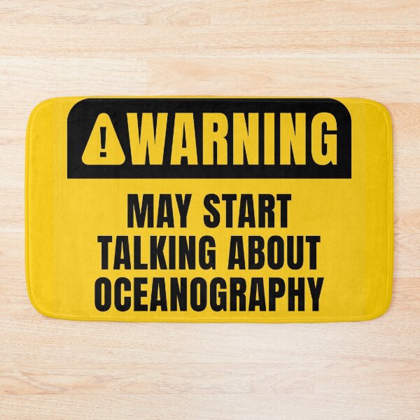 Item preview, Oceanography Funny Warning Sign designed and sold by MaryAller.