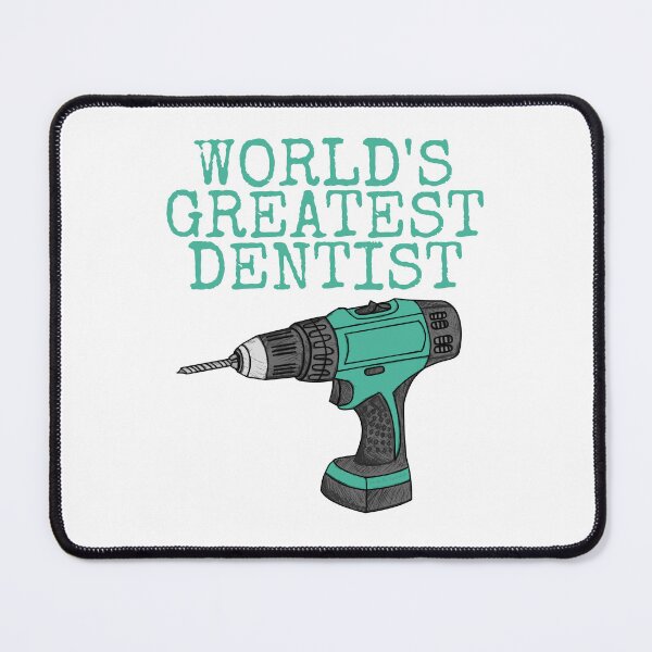 Item preview, World's Greatest Dentist, Drill Funny designed and sold by doodlerob.
