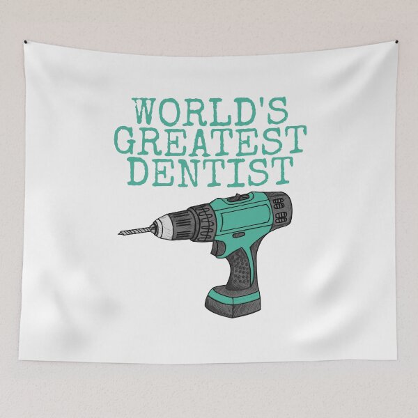Item preview, World's Greatest Dentist, Drill Funny designed and sold by doodlerob.