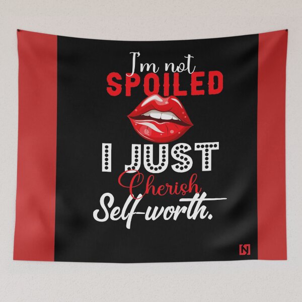 Item preview, Self-Worth Advocate: Not Spoiled, Just Valued designed and sold by LatoriaStyle.