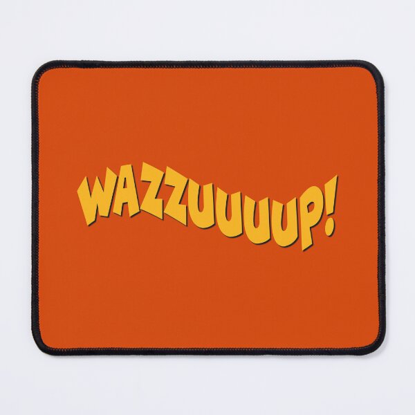 Item preview, Wazzuuuup! designed and sold by CarlAlpine.