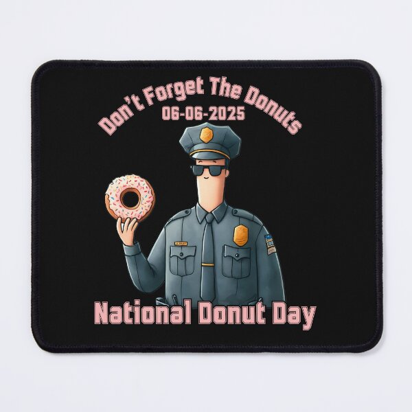 Item preview, Don't Forget The Donuts National Donut Day Design designed and sold by AlienOccupation.