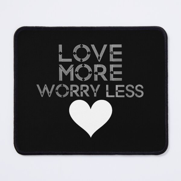 Item preview, Love More Worry Less designed and sold by artchic4you.