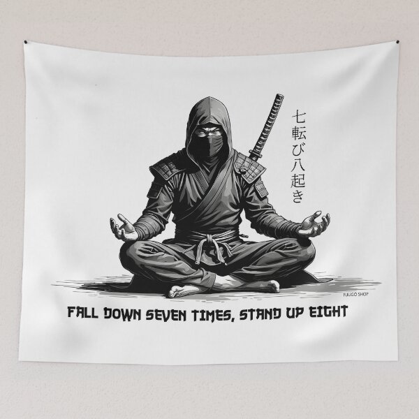Item preview, Fall down seven times, stand up eight with ninja designed and sold by FuugoShop.