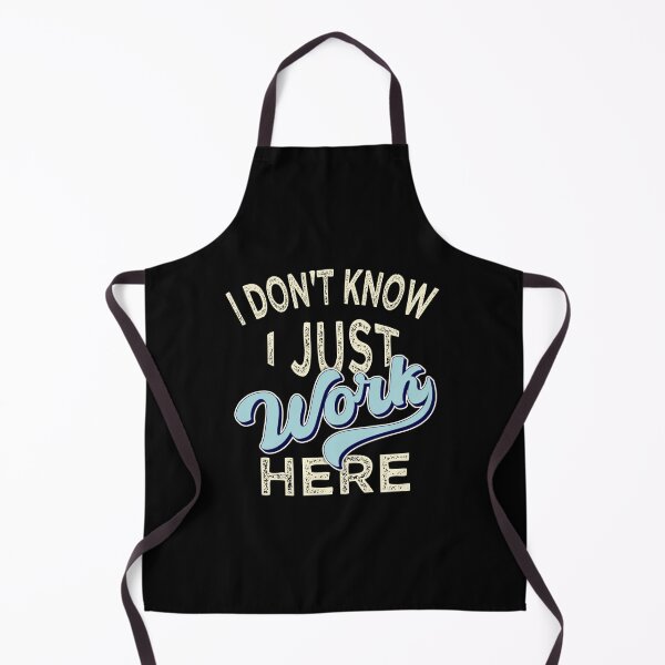 Item preview, I Dont Know I Just Work Here designed and sold by FYS-Arte-Style.