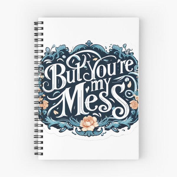 Item preview, You're My Mess designed and sold by PrintsThatStick.