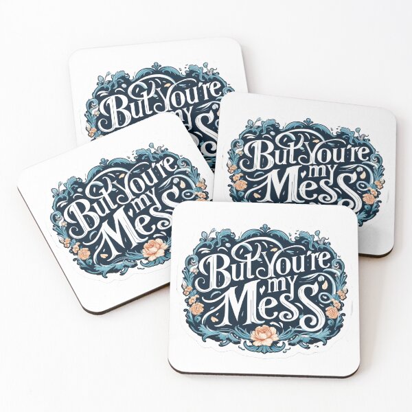 Item preview, You're My Mess designed and sold by PrintsThatStick.