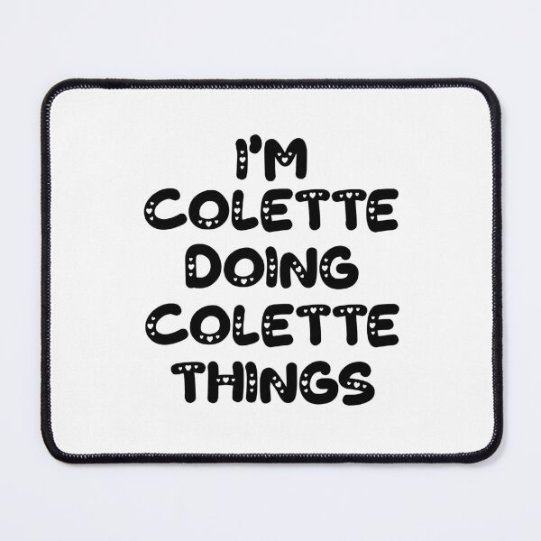 Item preview, I'm Colette Doing Colette Things designed and sold by Oussinc.