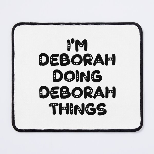 Item preview, I'm Deborah Doing Deborah Things designed and sold by Oussinc.
