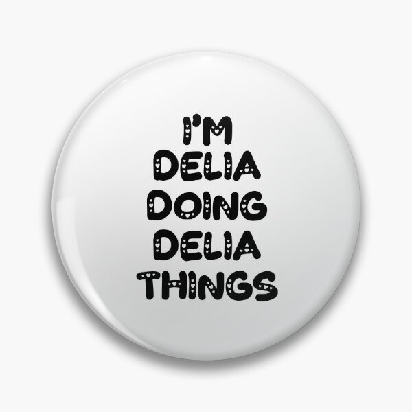 Item preview, I'm Delia Doing Delia Things designed and sold by Oussinc.