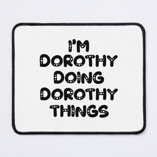 Item preview, I'm Dorothy Doing Dorothy Things designed and sold by Oussinc.
