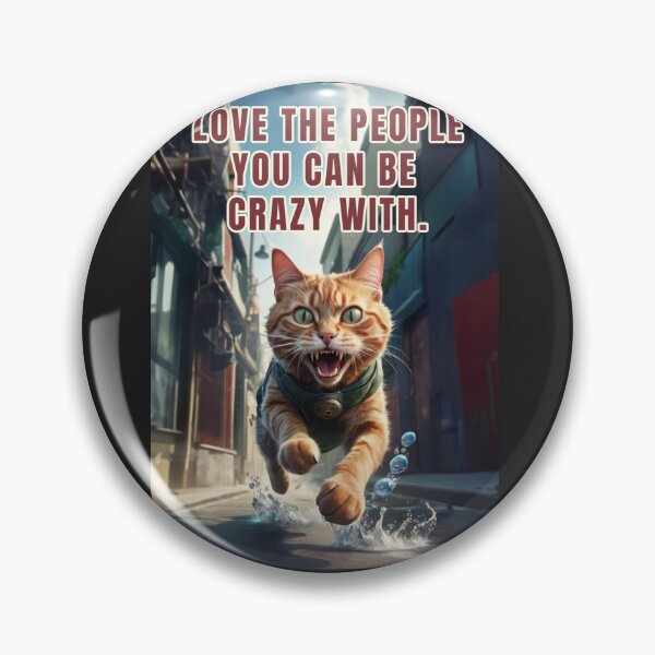 Item preview, LOVE THE PEOPLE YOU CAN BE CRAZY WITH designed and sold by La Loca.