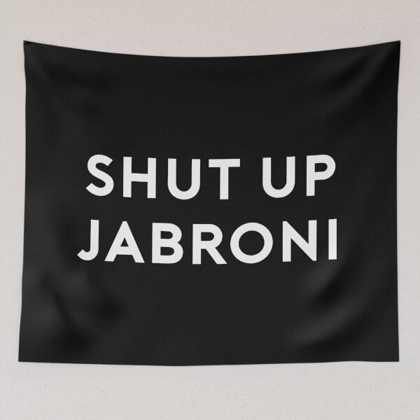 Item preview, Shut up Jabroni designed and sold by wlsdesigns.