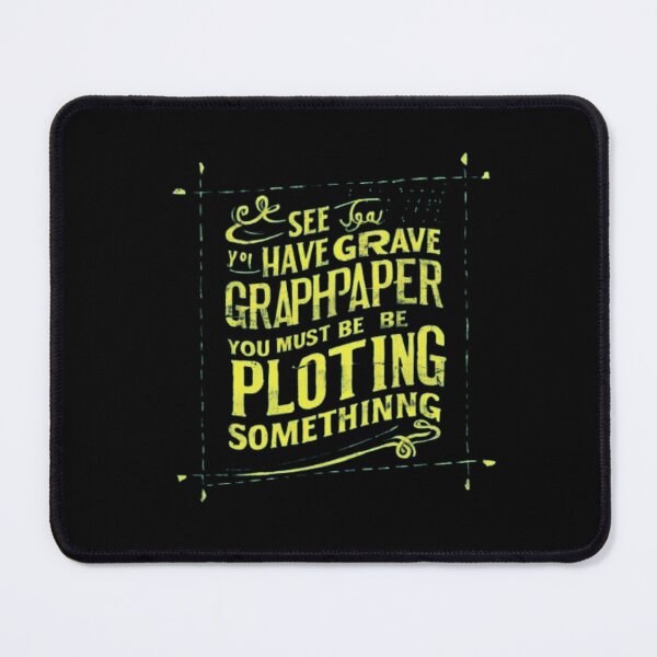 Item preview, I See You Have Graph Paper designed and sold by Obinne.
