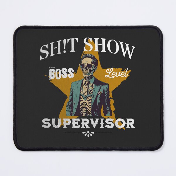 Item preview, Sh!t Show Supervisor designed and sold by Mlaniel.