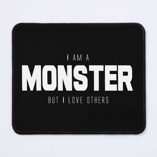 Item preview, I am a MONSTER designed and sold by TATTOO-DESIGN.