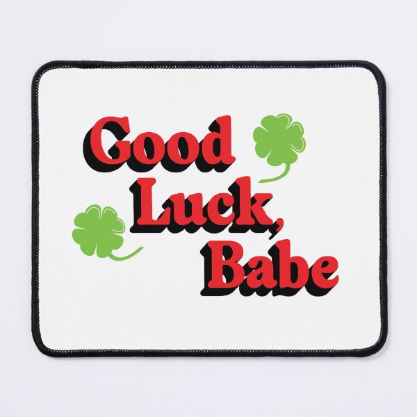Item preview, Good Luck Babe designed and sold by Klefii.