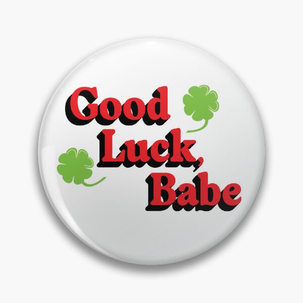 Item preview, Good Luck Babe designed and sold by Klefii.