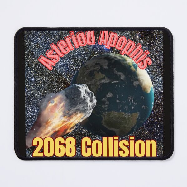 Item preview, "Asteroid Apophis 2068 Encounter" designed and sold by Mrpalaad.