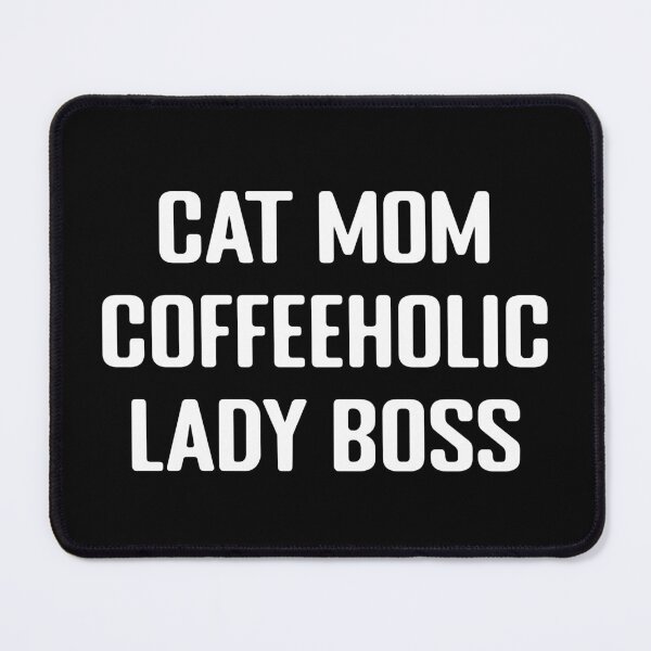 Item preview, Cat Mom Coffee Lover Lady Boss Business Woman designed and sold by wenjunior.