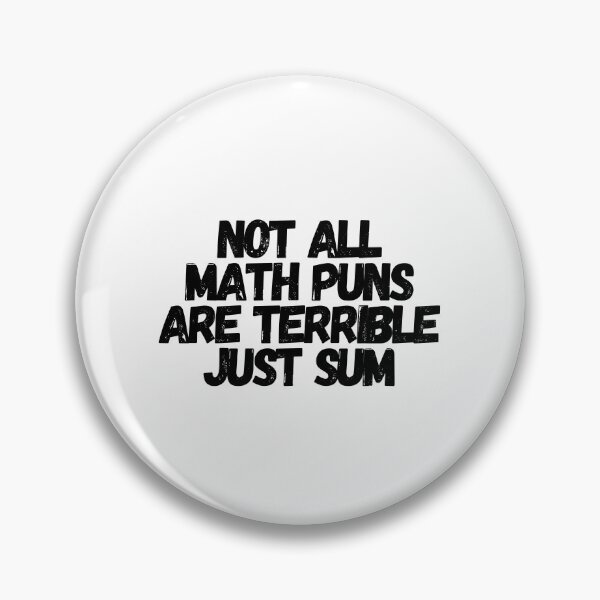 Item preview, Not All Math Puns Are Terrible Just Sum  designed and sold by CharmStudio.
