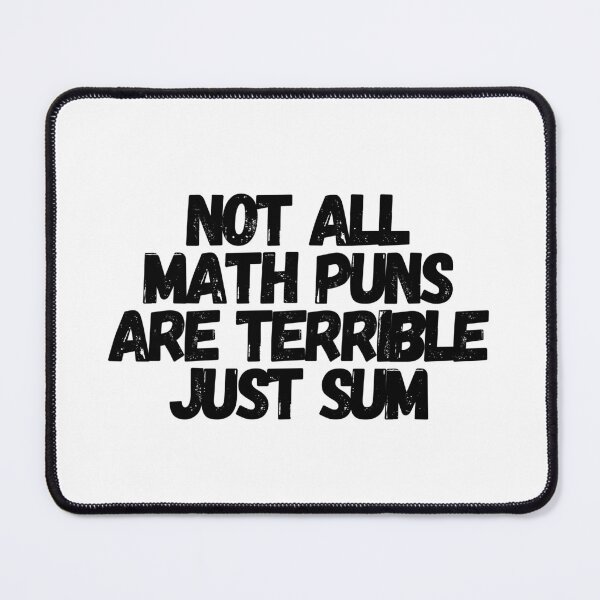 Item preview, Not All Math Puns Are Terrible Just Sum  designed and sold by CharmStudio.