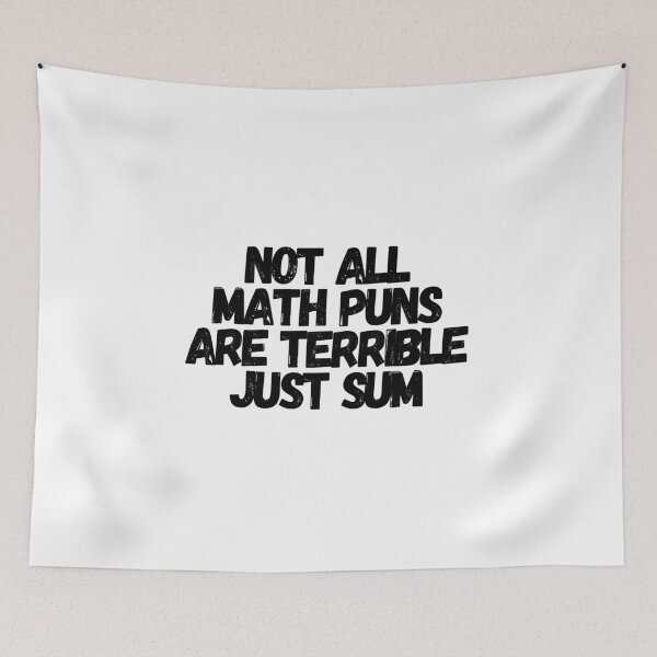 Item preview, Not All Math Puns Are Terrible Just Sum  designed and sold by CharmStudio.