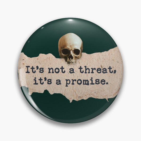 Item preview, It's not a threat, it's a promise designed and sold by ArtsyTales.