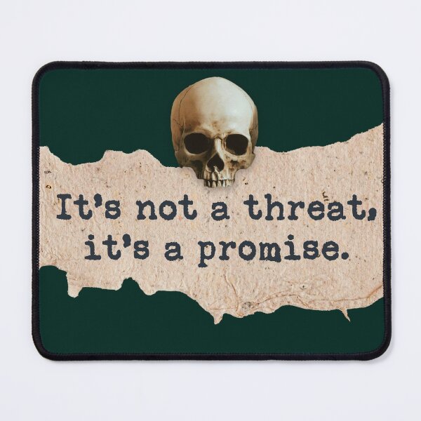 Item preview, It's not a threat, it's a promise designed and sold by ArtsyTales.